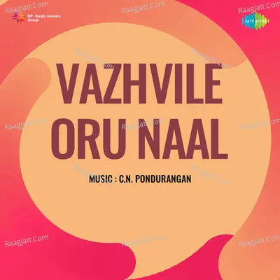 Vazhvile Oru Naal - T. G. Lingappa