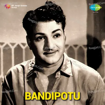 Bandhipotu - Ghanatasala