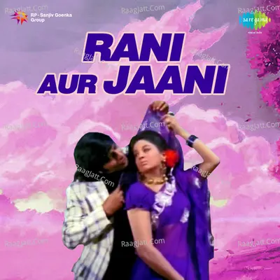 Rani Aur Jaani - Asha Bhosle