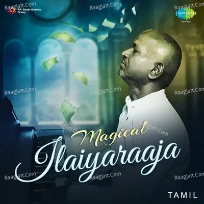 Magical Ilaiyaraaja - Ilaiyaraaja