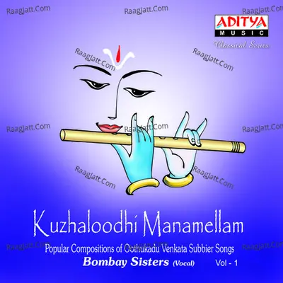 Kuzhaloodhi Manamellam - Bombay Sisters