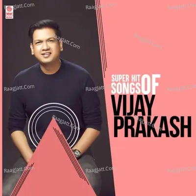 Super Hit Songs Of Vijay Prakash Poster