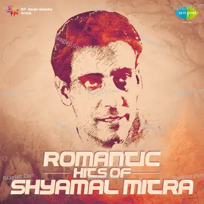 Romantic Hits Of Shyamal Mitra Poster