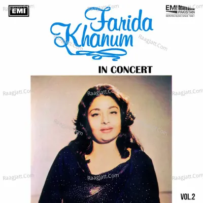 Farida Khanum In Concert, Vol. 2 (Live) - Farida Khanum