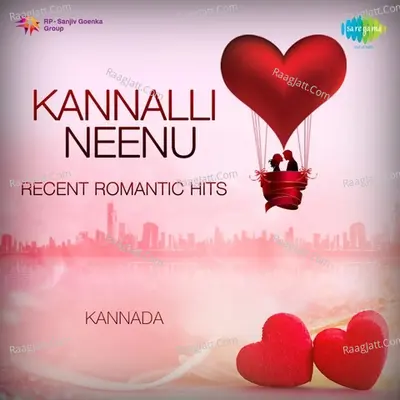 Kannalli Neenu - Recent Romantic Hits - V. Harikrishna