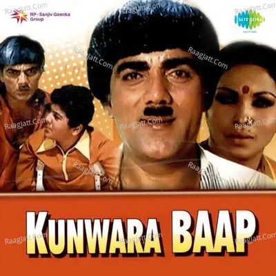 Kunwara Baap - Rajesh Roshan