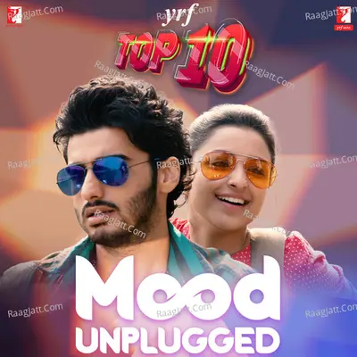 YRF Top 10 - Mood Unplugged Poster