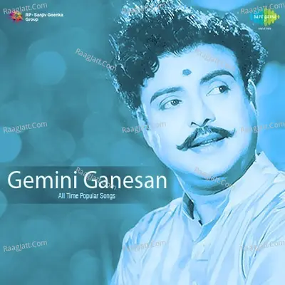 Gemini Ganesan All Time Popular Songs Poster