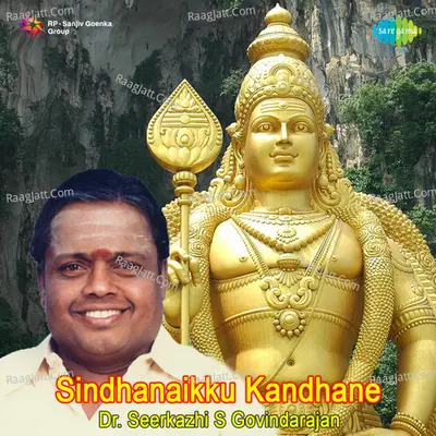 Sindhanaikkukkandhane - Sirkazhi Govindarajan