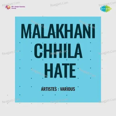 Malakhani Chhila Hate Poster