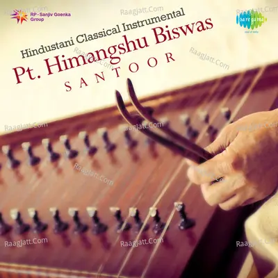 Pandit Himangshu Biswas (santoor) - Pandit Himangshu Biswas