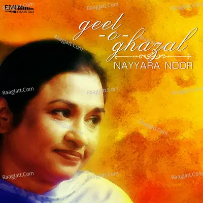 Geet-O-Ghazal - Nayyara Noor