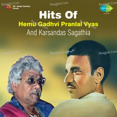 Hits Of Hemu Gadhvi Pranlal Vyas And Karsandas Sagathia Poster