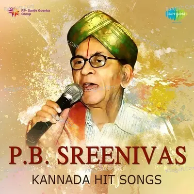 P. B. Sreenivas - Kannada Hits Songs - P.B. Sreenivas