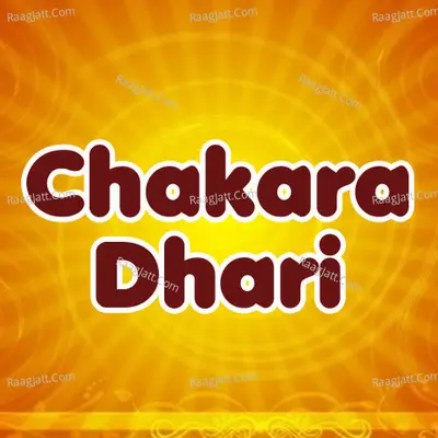 Chakara Dhari - Saroj Nanda