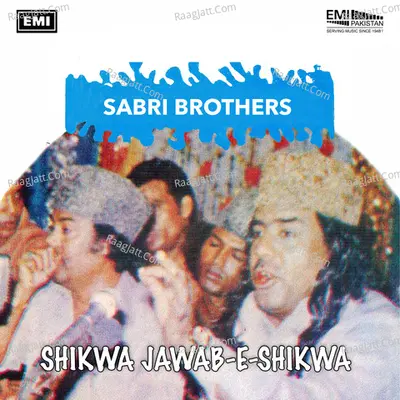 Shikwa Jawab-e-Shikwa - Sabri Brothers