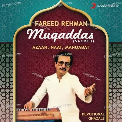 Muqaddas (Sacred) - Fareed Rehman