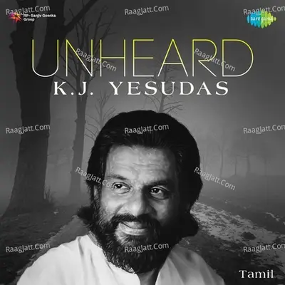 Unheard - K. J. Yesudas - K J Yesudas