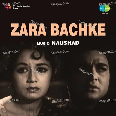 Zara Bachke - Naushad