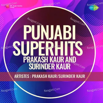 Punjabi Superhits Prakash Kaur And Surinder Kaur - Prakash Kaur