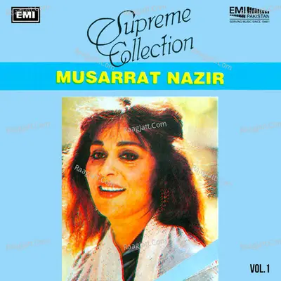 Supreme Collection, Vol. 1 - Musarrat Nazir