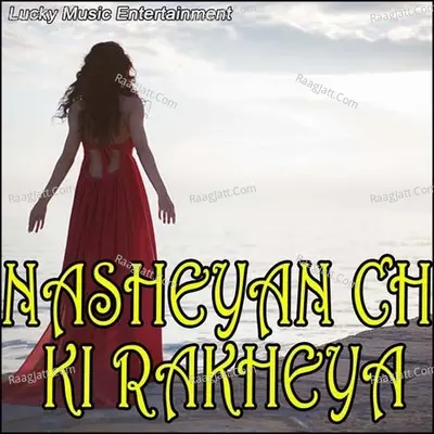 Nasheyan Ch Ki Rakheya Poster