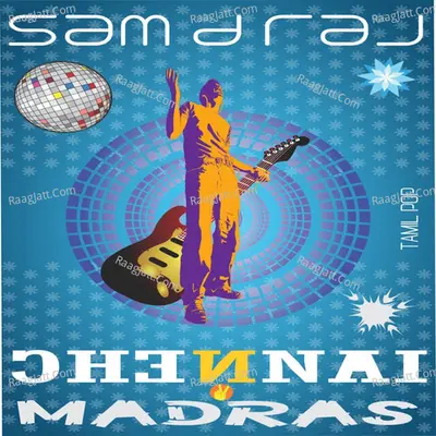 Chennai Madras - Sam D Raj