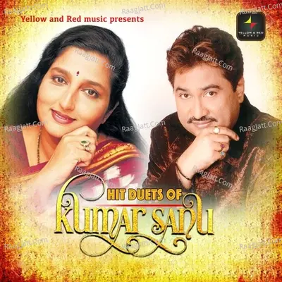 Hit Duets Of Kumar Sanu Poster