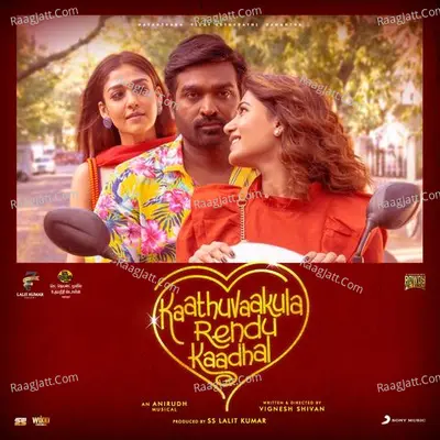 Kaathuvaakula Rendu Kaadhal - Anirudh Ravichander