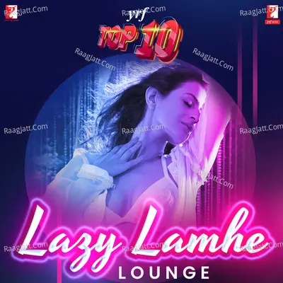 YRF Top 10 - Lazy Lamhe Lounge Poster