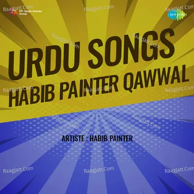 Urdu Songs Habib Painter Qawwal - Habib Painter Qawwal