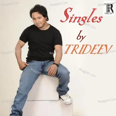 Singles - Trideev Borah