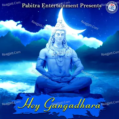 Hey Gangadhara - Pabitra Kumar