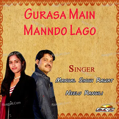 Gurasa Main Manndo Lago - Neelu Rangili