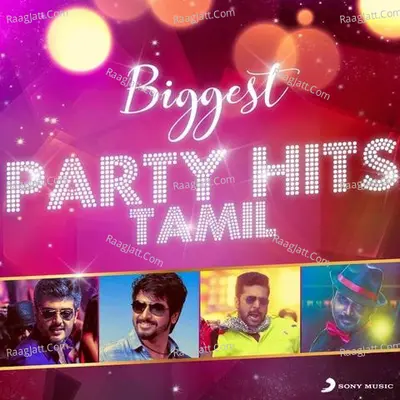 Biggest Party Hits (Tamil) - Anirudh Ravichander