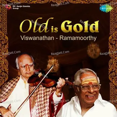 Old is Gold - Viswanathan-Ramamoorthy - P.B. Sreenivas