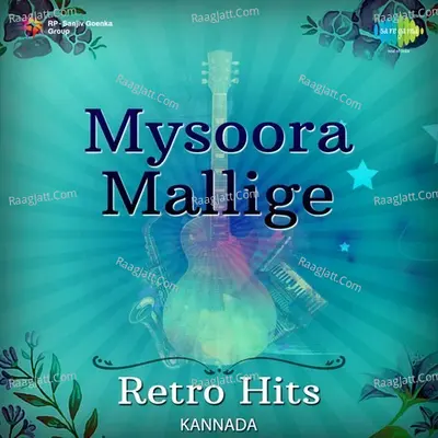 Mysoora Mallige - Retro Hits - Various Artists