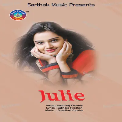 Julie - Shantiraj Khoshla