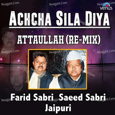 Achcha Sila Diya Attaullah Remix - Farid Sabri