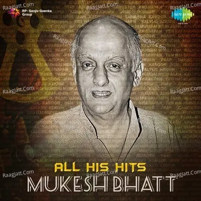 Mukesh Bhatt - All His Hits Poster