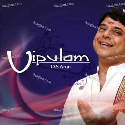 Vipulam - O S Arun