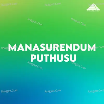 Manasurendum Puthusu (Original Motion Picture Soundtrack) - Deva