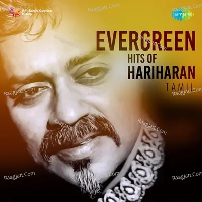 Evergreen Hits of Hariharan - A. R. Rahman