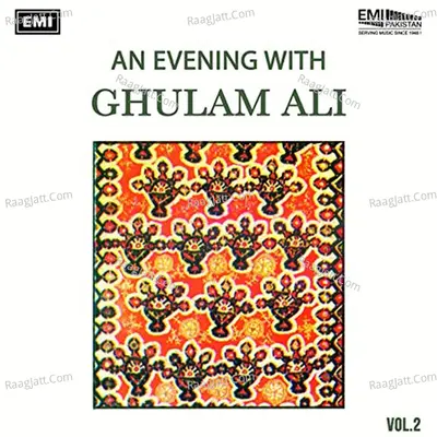 An Evening with Ghulam Ali, Vol. 2 - Ghulam Ali