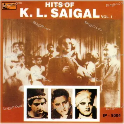 Hits Of K.l.saigal - Vol-1 - K. L. Saigal