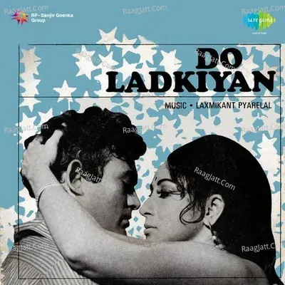 Do Ladkiyan - Lata Mangeshkar