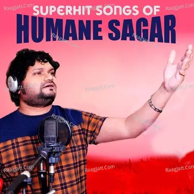 Superhit Songs of Humane Sagar Poster