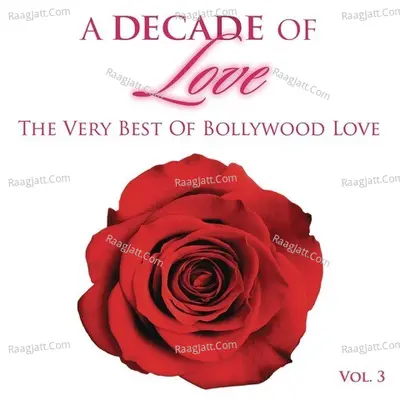 A Decade Of Love: Vol.3 - Vishal Dadlani