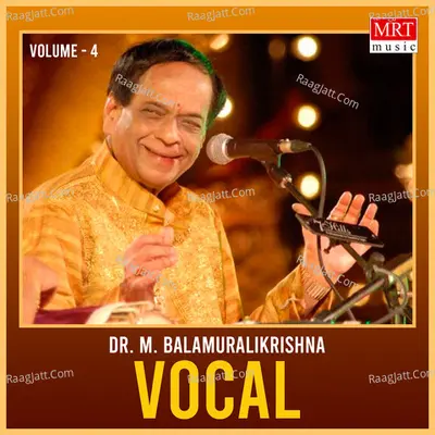 Vocal, Vol. 4 - M. Balamuralikrishna