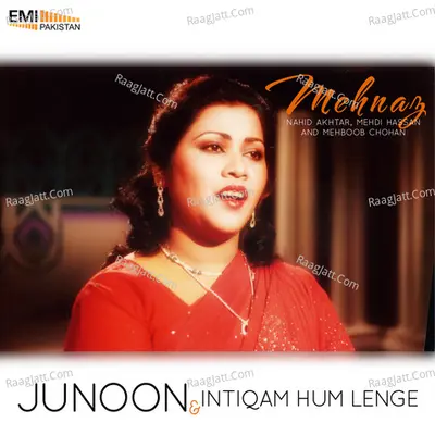 Junoon / Intiqam Hum Lenge - Mehnaz